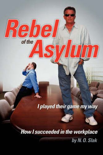 Cover image for Rebel of the Asylum: I Played Their Game My Way