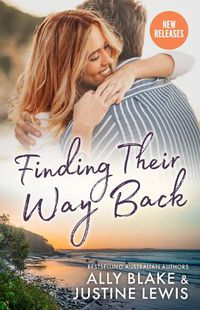 Cover image for Finding Their Way Back/Always The Bridesmaid/Swipe Right For Mr Perfect