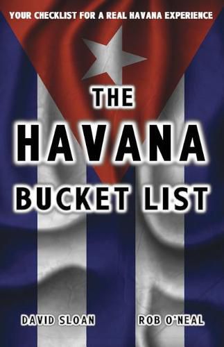 Cover image for The Havana Bucket List: 100 ways to unlock the magic of Cuba's capital city