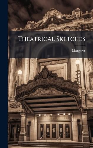 Cover image for Theatrical Sketches