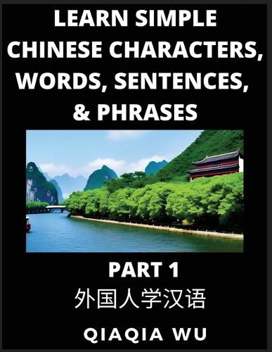 Learn Simple Chinese Characters, Words, Sentences, and Phrases (Part 1)