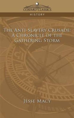 Cover image for The Anti-Slavery Crusade: A Chronicle of the Gathering Storm