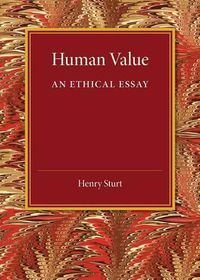 Cover image for Human Value: An Ethical Essay