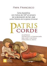 Cover image for Patris corde: Carta apostolica con motivo del 150. Degrees aniversario de la declaracion de san Jose como patrono de la Iglesia Universal