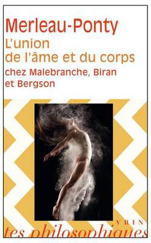 Cover image for L'Union De L'Ame ET Du Corps Chez Malebranche, Biran ET Bergson