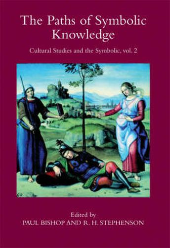 The Paths of Symbolic Knowledge: Occasional Papers in Cassirer and Cultural-Theory Studies, Presented at the University of Glasgow's Centre for Intercultural Studies