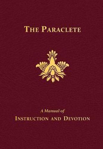 Cover image for The Paraclete: A Manual of Instruction and Devotion to the Holy Ghost