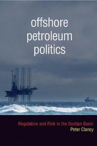 Cover image for Offshore Petroleum Politics: Regulation and Risk in the Scotian Basin