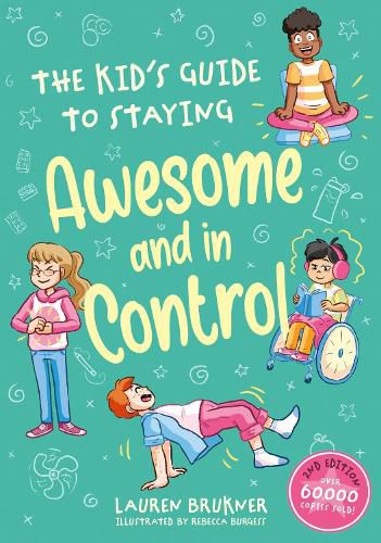 Cover image for The Kids' Guide to Staying Awesome and In Control, 2nd Edition