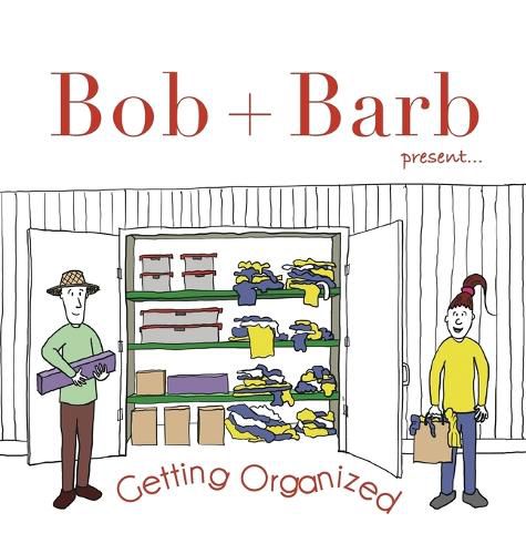Cover image for Bob + Barb Present... Getting Organized