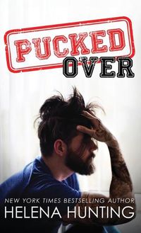 Cover image for Pucked Over (Hardcover)