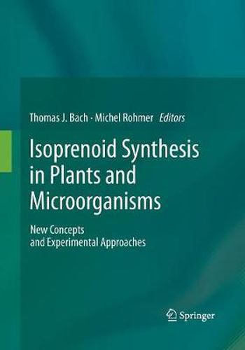 Cover image for Isoprenoid Synthesis in Plants and Microorganisms: New Concepts and Experimental Approaches