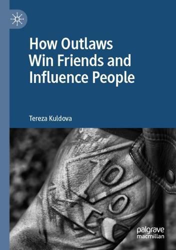 Cover image for How Outlaws Win Friends and Influence People