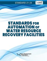 Cover image for Standards for Automation of Water Resource Recovery Facilities Volume 2