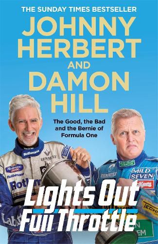 Cover image for Lights Out, Full Throttle: The Good the Bad and the Bernie of Formula One