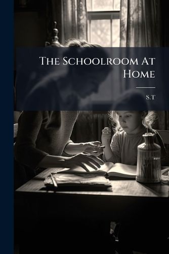 Cover image for The Schoolroom at Home