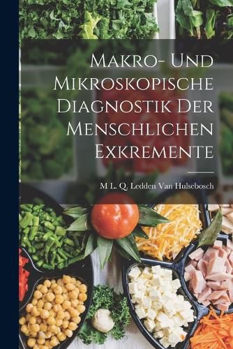 Cover image for Makro- Und Mikroskopische Diagnostik Der Menschlichen Exkremente