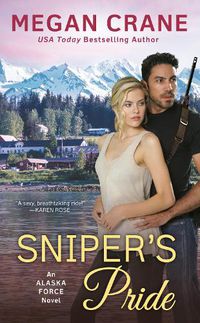 Cover image for Sniper's Pride: An Alaska Force Novel #2