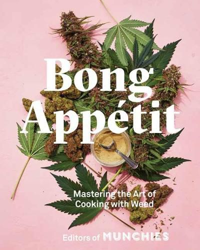 Cover image for Bong Appetit: Mastering the Art of Cooking with Weed