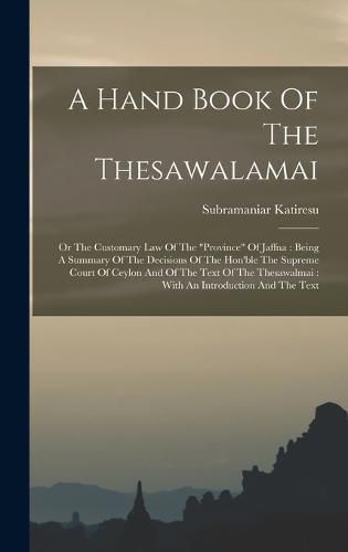 A Hand Book Of The Thesawalamai