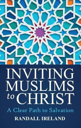 Cover image for Inviting Muslims To Christ: Including Quotations and Commentary from the Bible and Quran