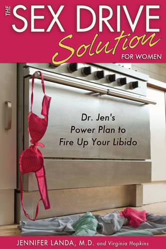 Cover image for Sex Drive Solution for Women: Dr Jen's Power Plan to Fire Up Your Libido