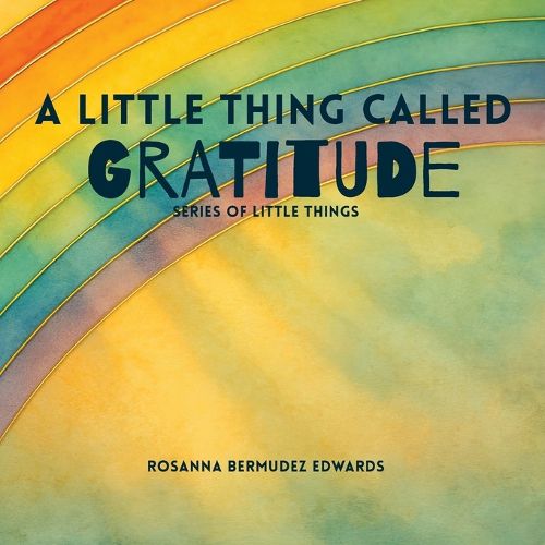 Cover image for A Little Thing Called Gratitude