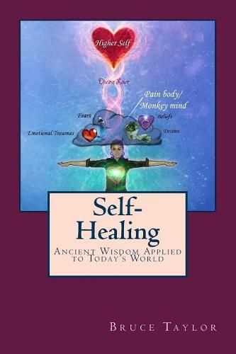 Self-Healing: Ancient Wisdom Applied to Today's World