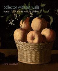 Cover image for Collector without Walls: Norton Simon and His Hunt for the Best