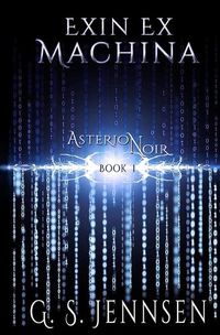 Cover image for Exin Ex Machina: Asterion Noir Book 1