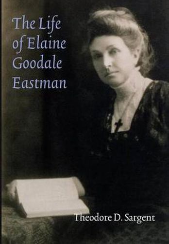 Cover image for The Life of Elaine Goodale Eastman