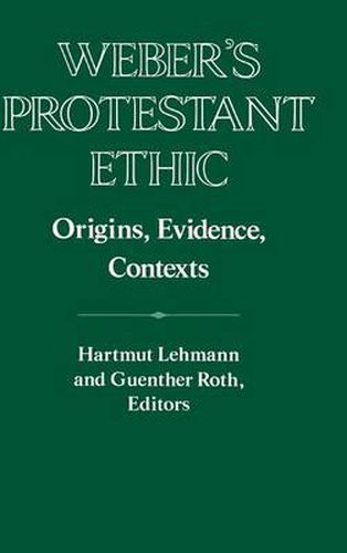 Cover image for Weber's Protestant Ethic: Origins, Evidence, Contexts