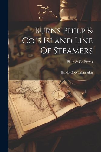 Cover image for Burns Philp & Co.'s Island Line Of Steamers