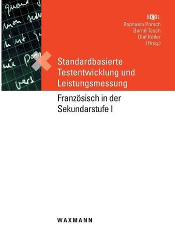 Cover image for Standardbasierte Testentwicklung und Leistungsmessung: Franzoesisch in der Sekundarstufe I