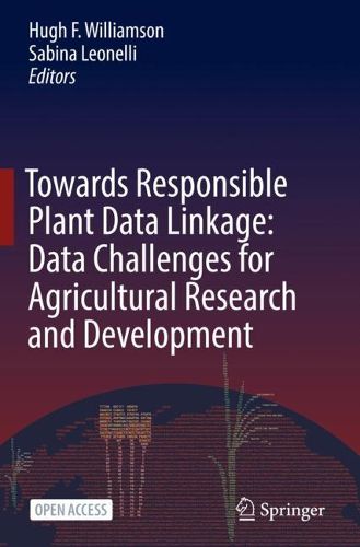 Cover image for Towards Responsible Plant Data Linkage: Data Challenges for Agricultural Research and Development