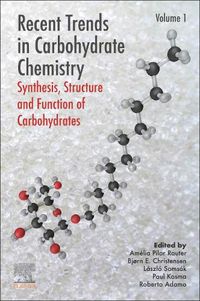 Cover image for Recent Trends in Carbohydrate Chemistry: Synthesis, Structure and Function of Carbohydrates