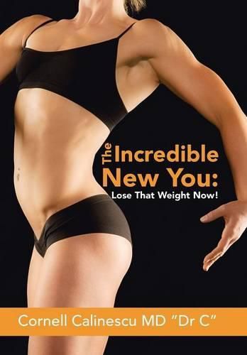 Cover image for The Incredible New You: Lose That Weight Now!
