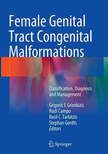 Cover image for Female Genital Tract Congenital Malformations: Classification, Diagnosis and Management
