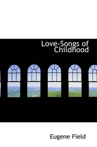 Cover image for Love-Songs of Childhood