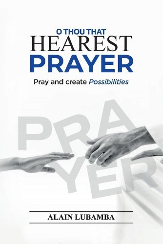 Cover image for O Thou That Hearest Prayer