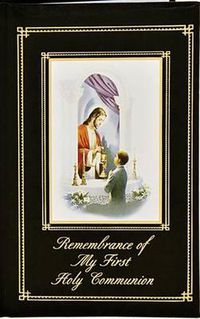 Cover image for Remembrance of My First Holy Communion-Traditions-Boy: Marian Children's Mass Book