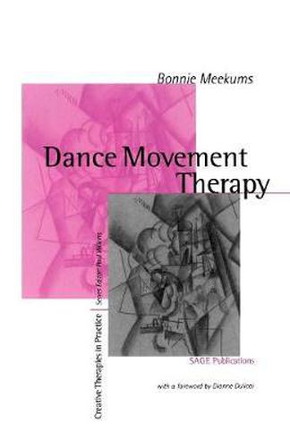 Cover image for Dance Movement Therapy: A Creative Psychotherapeutic Approach