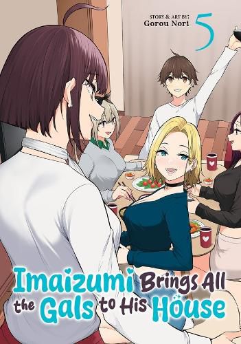 Cover image for Imaizumi Brings All the Gals to His House Vol. 5