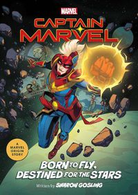 Cover image for Captain Marvel: Born to Fly, Destined for the Stars
