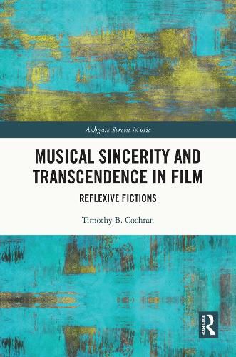 Cover image for Musical Sincerity and Transcendence in Film