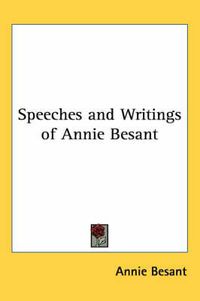 Cover image for Speeches and Writings of Annie Besant