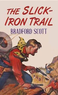 Cover image for The Slick-Iron Trail