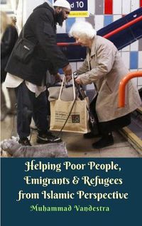 Cover image for Helping Poor People, Emigrants and Refugees from Islamic Perspective