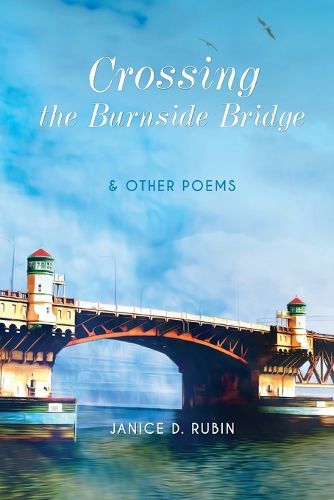 Cover image for Crossing the Burnside Bridge & Other Poems