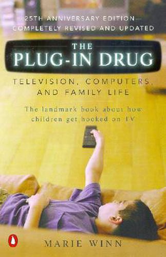 The Plug-In Drug: Television, Computers, and Family Life